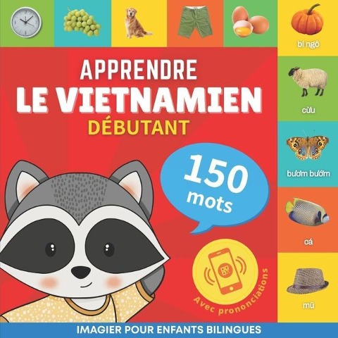 Apprendre le vietnamien - 150 mots avec prononciation - Débutant - Goose and Books