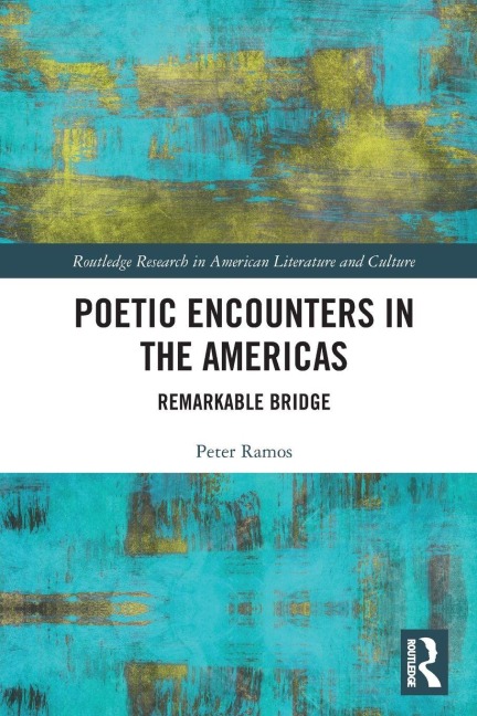 Poetic Encounters in the Americas - Peter Ramos