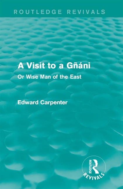 A Visit to a Gñáni - Edward Carpenter