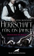 Cover-Bild zum Titel 'Herrschaft für ein Jahr | Erotischer SM-Roman' von 'Ven Rouven'