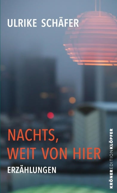 Nachts, weit von hier - Ulrike Schäfer