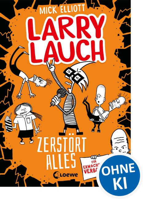 Larry Lauch zerstört alles (Band 3) - Mick Elliott