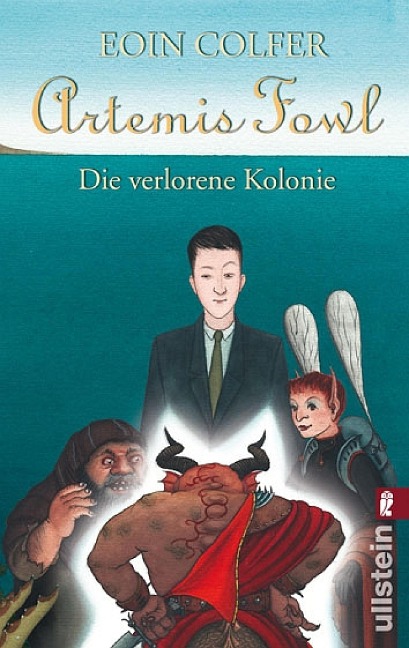 Artemis Fowl - Die verlorene Kolonie - Eoin Colfer