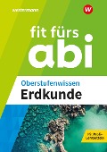 Fit fürs Abi. Oberstufenwissen Erdkunde - Winfried Waldeck