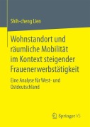 Cover-Bild zum Titel 'Wohnstandort und räumliche Mobilität im Kontext steigender Frauenerwerbstätigkeit' von 'Shih-Cheng Lien'