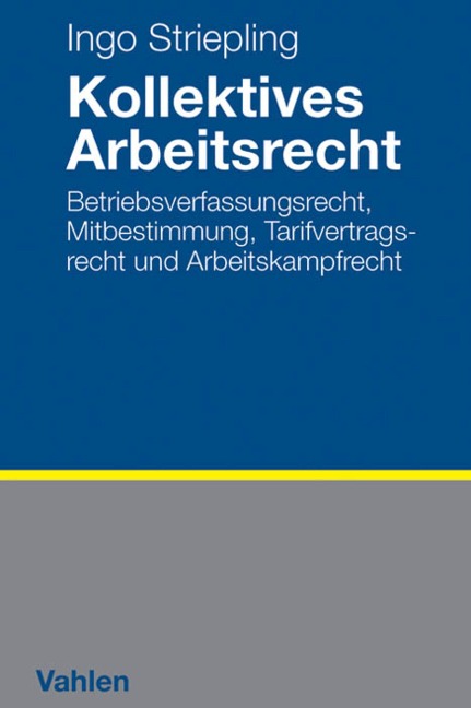 Kollektives Arbeitsrecht - Ingo Striepling