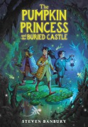 Cover-Bild zum Titel 'The Pumpkin Princess and the Buried Castle' von 'Steven Banbury'