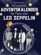 Cover-Bild zum Titel 'Der inoffizielle Adventskalender für Fans von Led Zeppelin' von 'Paul Schubert'