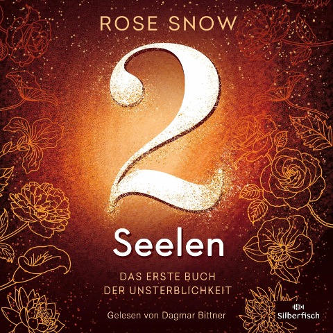 Die Bücher der Unsterblichkeit 1: 2 Seelen. Das erste Buch der Unsterblichkeit - Rose Snow
