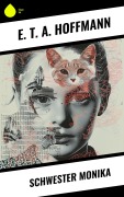 Cover-Bild zum Titel 'Schwester Monika' von 'E. T. A. Hoffmann'