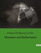 Cover-Bild zum Titel 'Maximen und Reflexionen' von 'Johann Wolfgang Goethe'