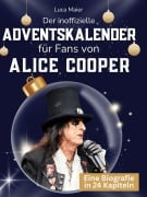 Cover-Bild zum Titel 'Der inoffizielle Adventskalender für Fans von Alice Cooper' von 'Luca Maier'