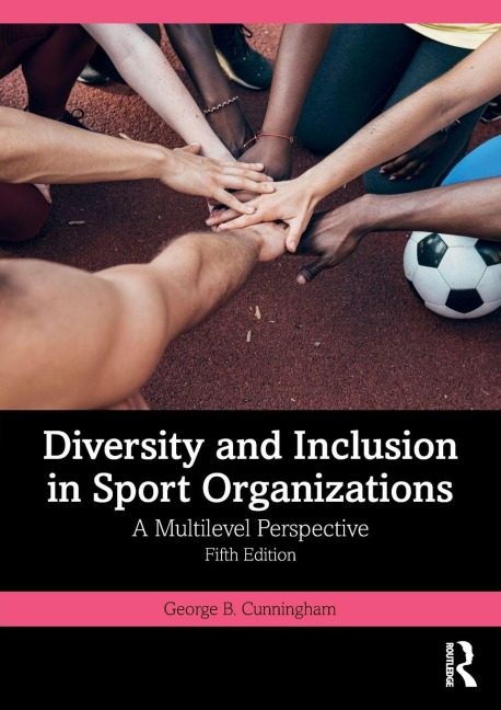 Diversity and Inclusion in Sport Organizations - George B. Cunningham