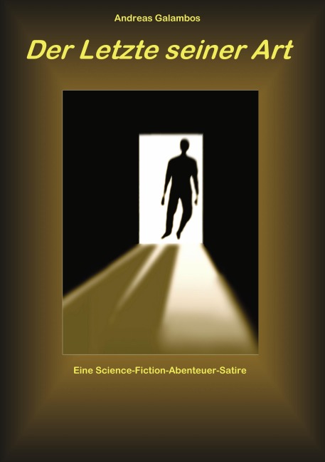 Der Letzte seiner Art - Andreas Galambos