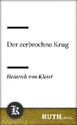 Cover-Bild zum Titel 'Der zerbrochne Krug' von 'Heinrich von Kleist'