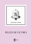 Cover-Bild zum Titel 'Pezzi di vetro' von 'Giovanna Ceriotti'