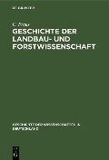 Geschichte der Landbau- und Forstwissenschaft - C. Fraas