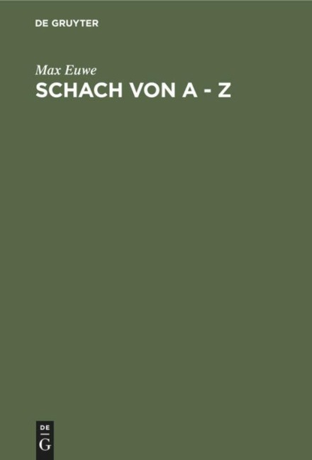 Schach von A - Z - Max Euwe