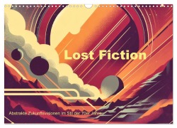 Cover-Bild zum Titel 'Lost Fiction (Wandkalender 2026 DIN A3 quer), CALVENDO Monatskalender' von 'E. Corsano'
