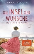 Die Insel der Wünsche - Gezeiten des Glücks - Anna Jessen