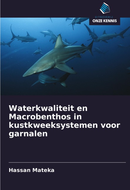 Waterkwaliteit en Macrobenthos in kustkweeksystemen voor garnalen - Hassan Mateka
