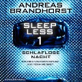 Sleepless ¿ Schlaflose Nacht (Sleepless 1) - Andreas Brandhorst