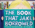 Cover-Bild zum Titel 'The Book That Jake Borrowed, (Bilingual Edition)' von 'Susan Kralovansky'
