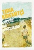 Cover-Bild zum Titel 'Kücüge Bir Dondurma' von 'Tuna Kiremitci'