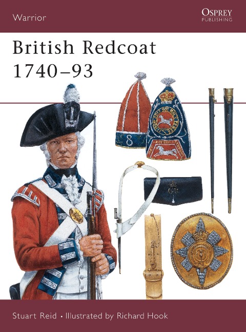 British Redcoat 1740-93 - Stuart Reid