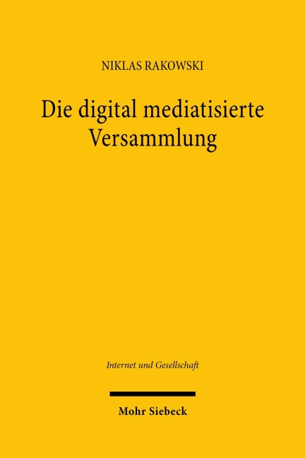 Die digital mediatisierte Versammlung - Niklas Rakowski