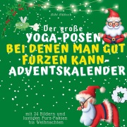 Cover-Bild zum Titel 'Der grosse Yoga-Posen, bei denen man gut furzen kann-Adventskalender' von 'Bibi Hübsch'