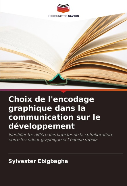 Choix de l'encodage graphique dans la communication sur le développement - Sylvester Ebigbagha
