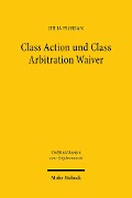 Cover-Bild zum Titel 'Class Action und Class Arbitration Waiver' von 'Julia Florian'