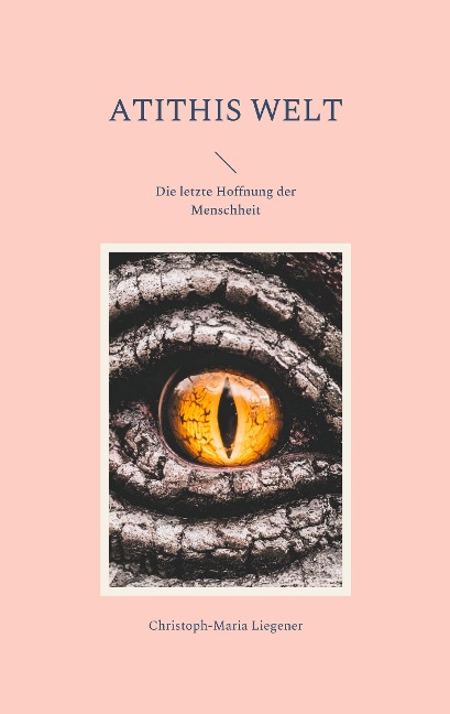 Atithis Welt - Christoph-Maria Liegener