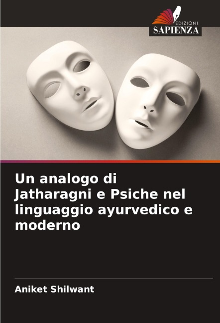 Un analogo di Jatharagni e Psiche nel linguaggio ayurvedico e moderno - Aniket Shilwant