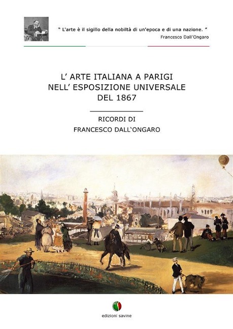 L'arte italiana a Parigi nell'esposizione universale del 1867 - Francesco Dall'Ongaro