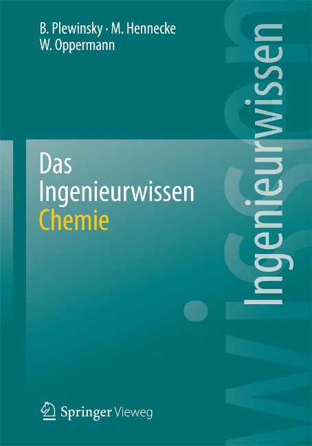 Das Ingenieurwissen: Chemie - Bodo Plewinsky, Manfred Hennecke, Wilhelm Oppermann