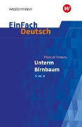 Unterm Birnbaum. EinFach Deutsch Textausgaben - Theodor Fontane, Timotheus Schwake