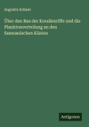 Cover-Bild zum Titel 'Über den Bau der Korallenriffe und die Planktonverteilung an den Samoanischen Küsten' von 'Augustin Krämer'