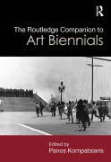 Cover-Bild zum Titel 'The Routledge Companion to Art Biennials' von ''