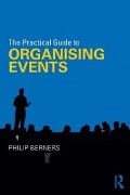 Cover-Bild zum Titel 'The Practical Guide to Organising Events' von 'Philip Berners'