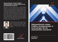 Cover-Bild zum Titel 'Optymalizacja stopu CuNiSn drukowanego w technologii 3D do zastosowa¿ morskich' von 'Hongbo Ju, Jing Luan'