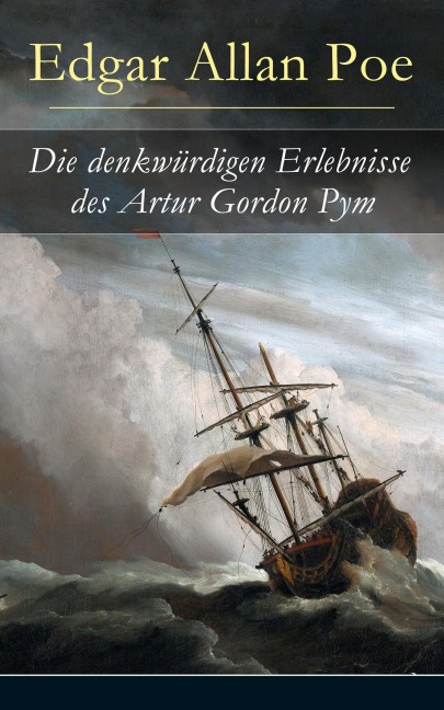 Die denkwürdigen Erlebnisse des Artur Gordon Pym - Edgar Allan Poe