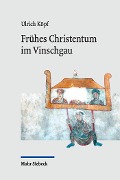 Cover-Bild zum Titel 'Frühes Christentum im Vinschgau' von 'Ulrich Köpf'