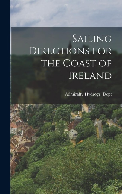 Sailing Directions for the Coast of Ireland - 