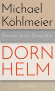 Cover-Bild zum Titel 'Dornhelm' von 'Michael Köhlmeier'