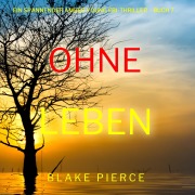 Cover-Bild zum Titel 'Ohne Leben (Ein spannender Amber Young FBI-Thriller ¿ Buch 7)' von 'Blake Pierce'