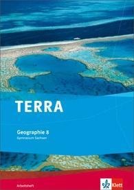 TERRA Geographie für Sachsen - Ausgabe für Gymnasien. Arbeitsheft 8. Klasse - 