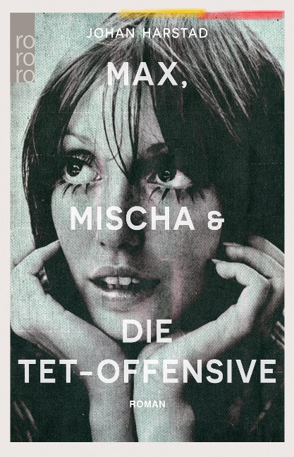 Max, Mischa und die Tet-Offensive - Johan Harstad