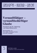 Cover-Bild zum Titel 'Vernunftfähiger - vernunftbedürftiger Glaube' von ''